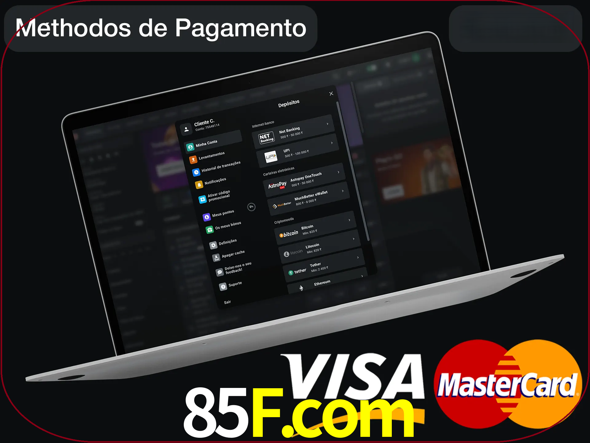 Use seu método de depósito preferido.